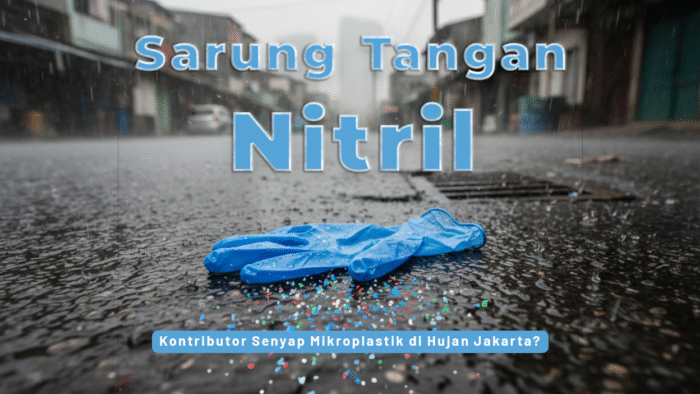 Ilustrasi Sarung Tangan Nitril Mikroplastik Jakarta di jalanan basah saat hujan.